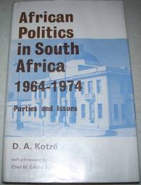 African Politics in South Africa 1964-1974, Parties and Issues