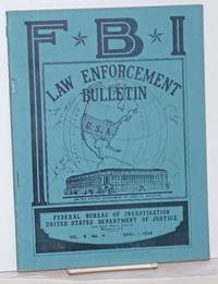 FBI law enforcement bulletin. Vol. 8 no. 4 (April 1, 1939)