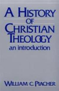 History of Christian Theology: An Introduction