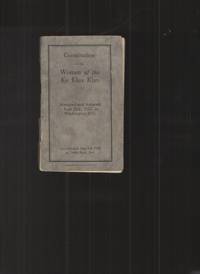 cover of Constitution of the Women of the Ku Klux Klan Accepted and Adopted June 2nd, 1923 At Washington D. C.