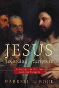 image of Jesus According to Scripture: Restoring the Portrait from the Gospels