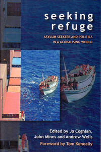 Seeking Refuge: Asylum Seekers and Politics in a Globalising World