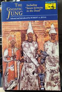 The Gnostic Jung : Including Seven Sermons To The Dead