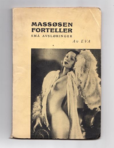 Massøsen forteller. Små avsløringer av Eva.