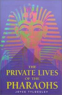 The Private Lives of the Pharaohs