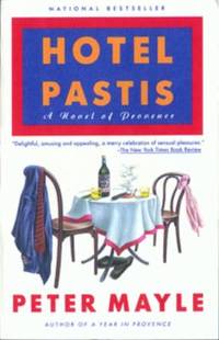 Hotel Pastis: A Novel of Provence