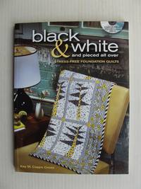 image of Black and White and Pieced All Over - Stress-Free Foundation Quilts