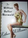 The Million Dollar Mermaid : An Autobiography