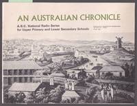 An Australian Chronicle - A Story of Six Generations - ABC National Radio Series for Upper Primary and Lower Secondary Schools