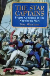 image of The Star Captains: Frigate Command in the Napoleonic Wars