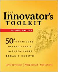 The Innovator's Toolkit : 50+ Techniques for Predictable and Sustainable Organic Growth