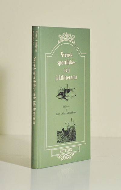 Svensk sportfiske- och jaktlitteratur. En ytlig…