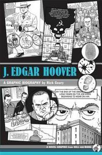 J. Edgar Hoover : A Graphic Biography by Rick Geary - 2008