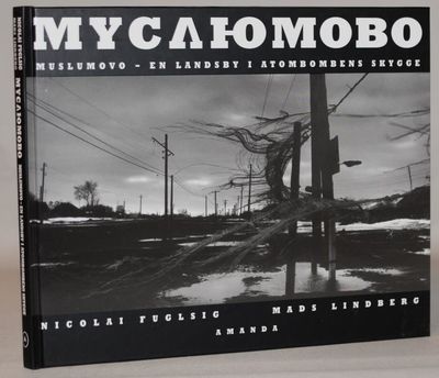 Muslumovo - en landsby i atombombens skygge.