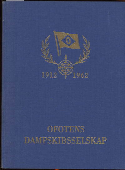 Ofotens Dampskibsselskap. 1912-1962