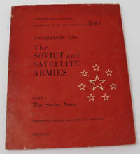 Handbook on the Soviet & Satellite Armies. Part 1. Soviet Army. DA Pam  30-50-1. Restricted.