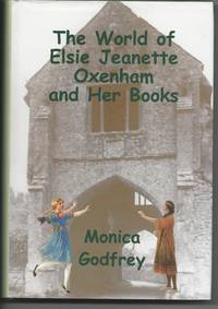 The World of Elsie Jeanette Oxenham and Her Books