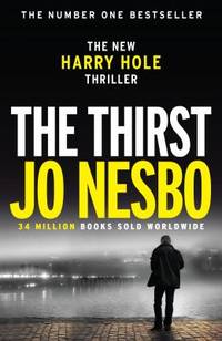 The Thirst: The compulsive Harry Hole novel from the No.1 Sunday Times bestseller