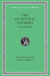 The Apostolic Fathers: v. 2