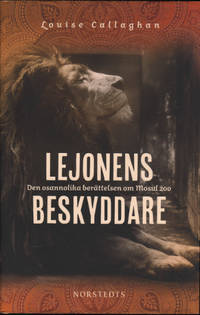 LEJONENS BESKYDDARE. Den osannolika berättelsen…