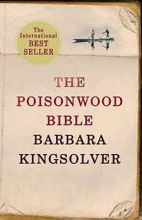 The Poisonwood Bible by Kingsolver, Barbara - 1999