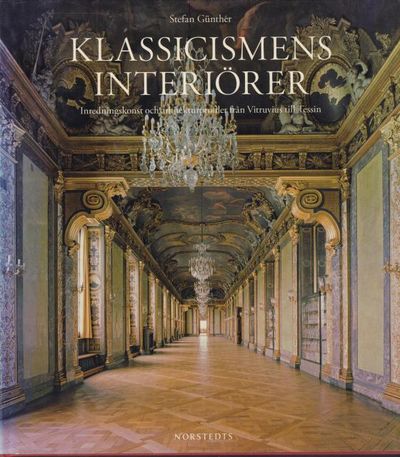 Klassicismens interiörer. Inredningskonst och…