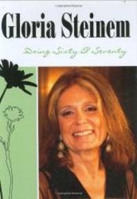 Doing Sixty and Seventy by Gloria Steinem - 2006-03-04