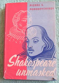 Shakespeare Unmasked by Porohovshikov, Pierre S - 1955