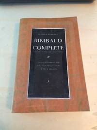 Rimbaud Complete. Volume I: Poetry and Prose by Arthur Rimbaud - 2002