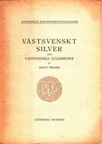 Västsvenskt silver och västsvenska guldsmeder.