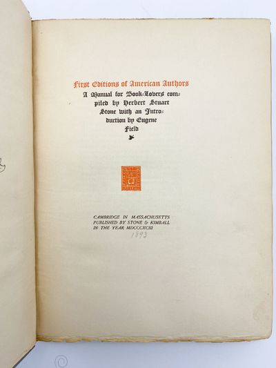 First Editions of American Authors... Introduction by Eugene Field
