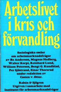 Arbetslivet i kris och förvandling. Sociologiska…