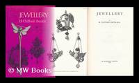 Jewellery / H. Clifford Smith by H. Clifford (Harold Clifford) Smith - First Edition - 1973 - from MW Books Ltd. (SKU: 97171)