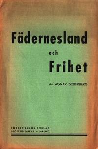 Fädernesland och frihet.