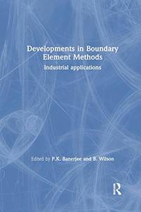 Developments in Boundary Element Methods: Industrial applications