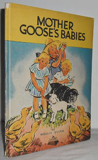 Mother Goose&#039;s Babies : A Nursery Rhyme Book by QUICK, Mollie