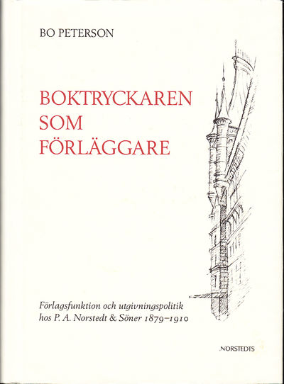 Boktryckaren som förläggare. Förlagsfunktion och…