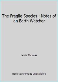 The Fragile Species