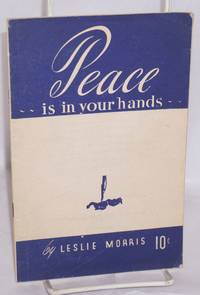 Peace is in your hands by Morris, Leslie - 1949