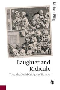 Laughter and Ridicule: Towards a Social Critique of Humour (Published in association with Theory,...