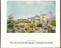 Converting the Wilderness : The Art of Gardening in Australia by BP Australia - 1979