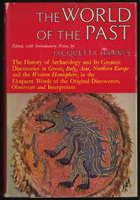 cover of The World of the Past: The History of Archaeology and its Greatest Discoveries in Greece, Italy, Asia, Northern Europe and The Western Hemisphere