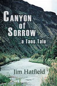 Canyon of Sorrow: ...a Taos Tale