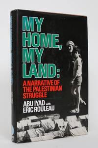 image of My Home, My Land: A Narrative of the Palestinian Struggle