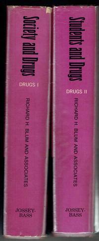 Society and Drugs Drugs 1: Social and Cultural Observations. Drugs 2:  College and High School Observations by Blum, Richard H., et al - 1969