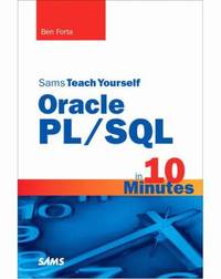Oracle Pl/SQL in 10 Minutes, Sams Teach Yourself
