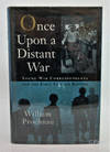 Once Upon a Distant War: Young War Correspondents and the Early Vietnam Battles