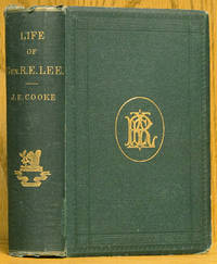 A Life of General Robert E. Lee (1876 D. Appleton printing) by Cooke, John Esten - 1876