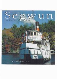 Segwun: A Muskoka Tour -by Richard Tatley / Boston Mills Press ( Ontario History / Vacation...