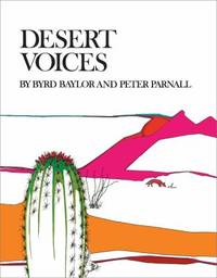 Desert Voices by Byrd Baylor - 1981